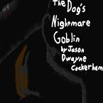 The Dog's Nightmare Goblin (eBook, ePUB)