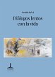 Diálogos lentos con la vida (eBook,... - Bild 1