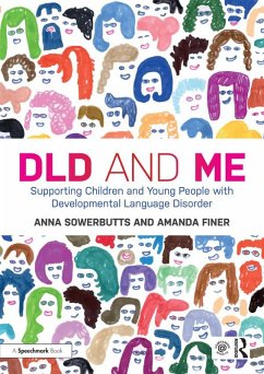 DLD and Me: Supporting Children and Young People with Developmental Language Disorder (eBook, ePUB) - Sowerbutts, Anna; Finer, Amanda