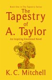 The Tapestry of A. Taylor (The Tapestry Series, #1) (eBook, ePUB)