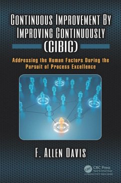 Continuous Improvement By Improving Continuously (CIBIC) (eBook, ePUB) - Davis, F. Allen