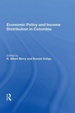 Economic Policy And Income Distribution In Colombia (eBook, ePUB) - Berry, R. Albert