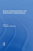 Secure Communications And Asymmetric Cryptosystems (eBook, ePUB) Secure Communications And Asymmetric Cryptosystems (eBook, ePUB)