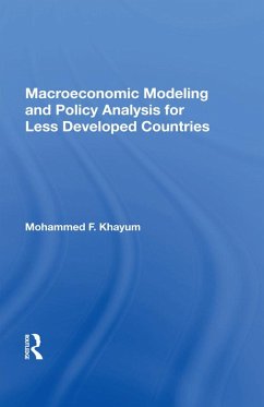 Macroeconomic Modeling And Policy Analysis For Less Developed Countries (eBook, ePUB) - Khayum, Mohammed F