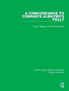 A Concordance to Conrad's Almayer's Folly (eBook, ePUB) - Briggum, Sue M.; Bender, Todd K.