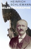 Heinrich Schliemann - Selbstbiographie (eBook, ePUB)