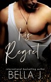 His Regret (Shattered Secrets, #1) (eBook, ePUB)