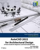 AutoCAD 2022 for Architectural Design: A Power Guide for Beginners and Intermediate Users (eBook, ePUB) AutoCAD 2022 for Architectural Design: A Power Guide for Beginners and Intermediate Users (eBook, ePUB)