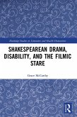 Shakespearean Drama, Disability, and the Filmic Stare (eBook, PDF)