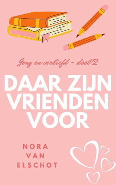 Daar zijn vrienden voor (Jong en verliefd, #2) (eBook, ePUB)