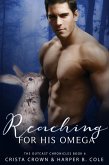 Reaching For His Omega (The Outcast Chronicles, #6) (eBook, ePUB)