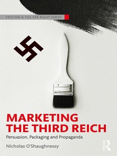 Marketing the Third Reich (eBook, ePUB) - O'Shaughnessy, Nicholas