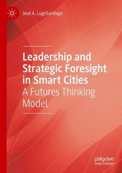 Leadership and Strategic Foresight in Smart Cities - LugoSantiago, José A.