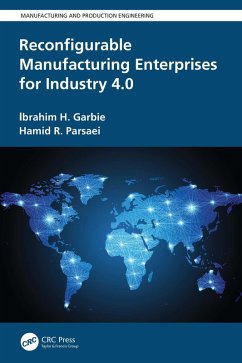 Reconfigurable Manufacturing Enterprises for Industry 4.0 (eBook, ePUB) - Garbie, Ibrahim H.; Parsaei, Hamid