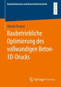 Baubetriebliche Optimierung des vollwandigen Beton-3D-Drucks (eBook, PDF) - Krause, Martin