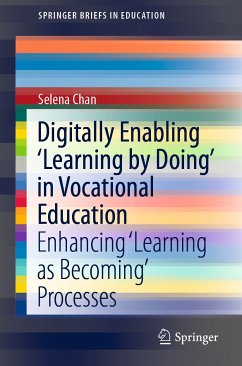 Digitally Enabling 'Learning by Doing' in Vocational Education (eBook, PDF) - Chan, Selena