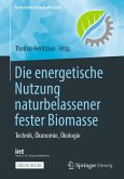 Die energetische Nutzung naturbelassener fester Biomasse (eBook, PDF)
