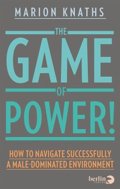 The Game of Power! (eBook, ePUB) - Knaths, Marion