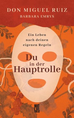 Du in der Hauptrolle (eBook, PDF) - Ruiz, Don Miguel