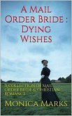 A Mail Order Bride Dying Wishes (eBook, ePUB)