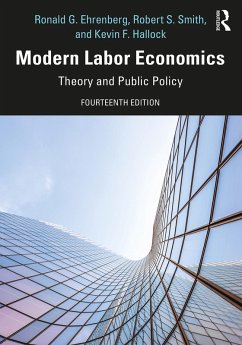 Modern Labor Economics (eBook, PDF) - Ehrenberg, Ronald; Smith, Robert; Hallock, Kevin