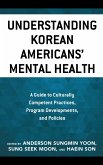 Understanding Korean Americans' Mental Health (eBook, ePUB)