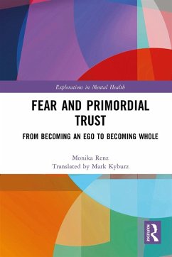 Fear and Primordial Trust (eBook, ePUB) - Renz, Monika; Kyburz (Translator), Mark