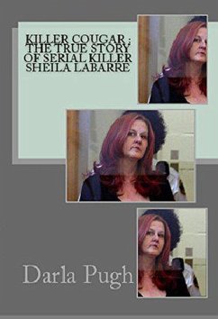 Cover Killer Cougar : The True Story of Sheila Labarre (eBook, ePUB)