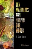 Ten Materials That Shaped Our World (eBook, PDF)