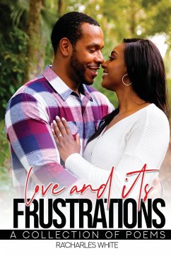 Love & Its Frustrations - White, Ra'Charles