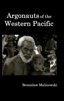 Argonauts of the Western Pacific; An Account of Native Enterprise and Adventure in the Archipelagoes of Melanesian New Guinea. - Malinowski, Bronislaw