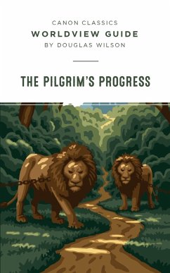 Worldview Guide for Pilgrim's Progress - Wilson, Douglas