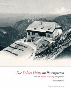 Die Kölner Hütte im Rosengarten - Kruse, Reinhold