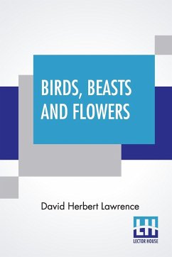 Birds, Beasts And Flowers - Lawrence, David Herbert