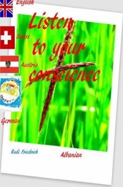 Listen to your conscience German English Albanian Swiss Austria - Glory, Powerful;Haßfurt Knetzgau, Augsfeld;Friedrich, Rudi