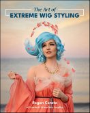 The Art of Extreme Wig Styling (eBook, ePUB) The Art of Extreme Wig Styling (eBook, ePUB)