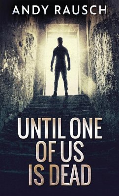 Until One Of Us Is Dead - Rausch, Andy