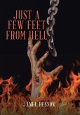 Just a Few Feet from Hell