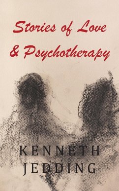 Stories of Love and Psychotherapy - Jedding, Kenneth