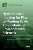 Hyperspectral Imaging for Fine to Medium Scale Applications in Environmental Sciences