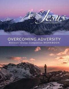 Overcoming Adversity - Retreat / Companion Workbook - Case, Richard T