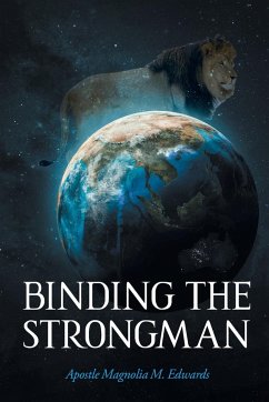 Binding the Strongman - Edwards, Apostle Magnolia M.