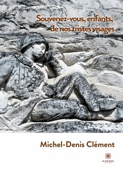 Souvenez-vous, enfants, de nos tristes visages - Clément, Michel-Denis