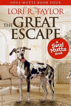 The Great Escape (Soul Mutts, #4) (eBook, ePUB) - Taylor, Lori R.