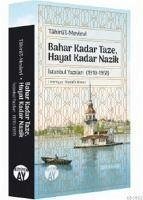 Tahirül-Mevlevi - Bahar Kadar Taze, Hayat Kadar Nazik - Tahirü&