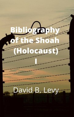 Bibliography of the Shoah (Holocaust) I - Levy, David B.