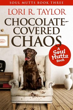 Cover Chocolate-Covered Chaos (Soul Mutts, #3) (eBook, ePUB)