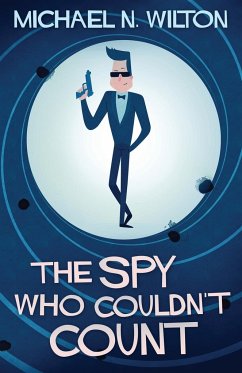The Spy Who Couldn't Count - Wilton, Michael N.