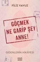 Göcmek Ne Garip Sey Anne - Yavuz, Filiz