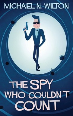 The Spy Who Couldn't Count - Wilton, Michael N.